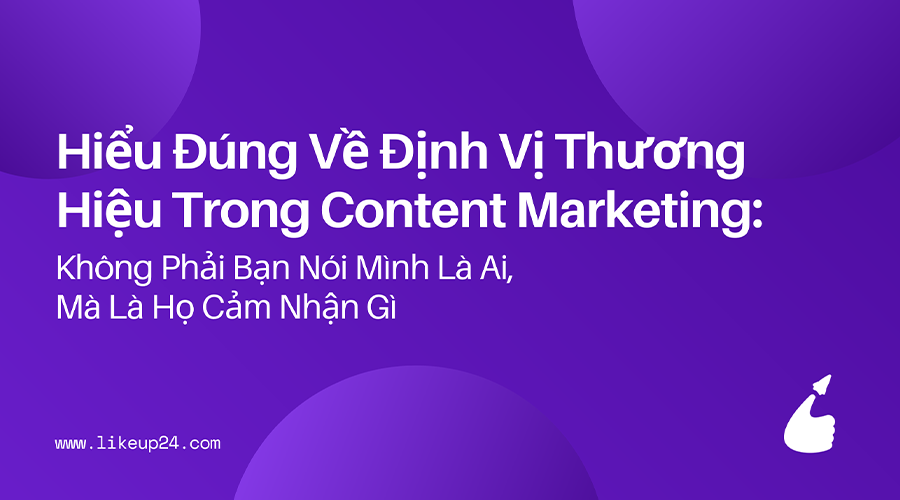 dinh-vi-thuong-hieu-content-marketing